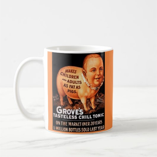 Groves Tonic macht Kinder und Erwachsene fett als Kaffeetasse (Links)