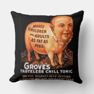 Groves Tonic macht Kinder und Erwachsene fett als  Kissen