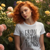 Grow alle Dinge Niedlich Gartenkostangebot Shirt