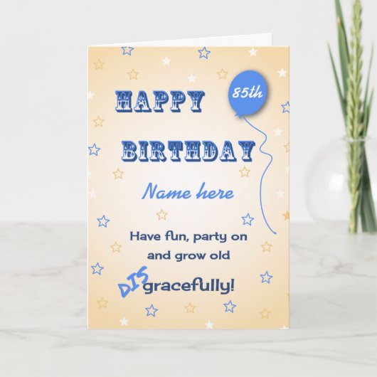 Grow alt schändlich angepasstes Alter 85. lustig Karte (Vorderseite)
