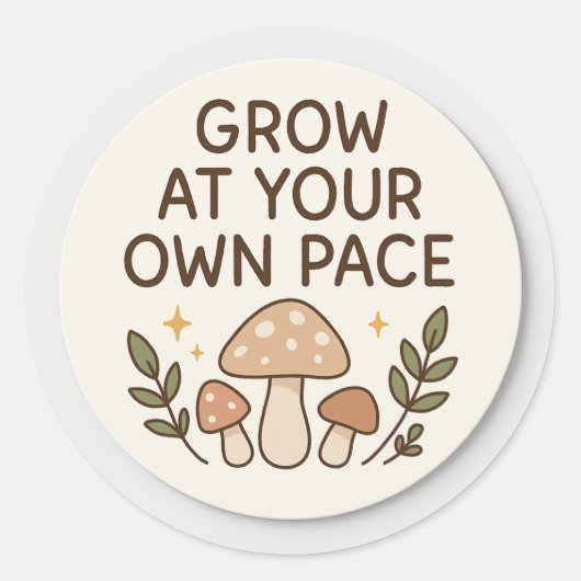Grow At Your Own Pace Mushroom Sticker (Vorderseite)
