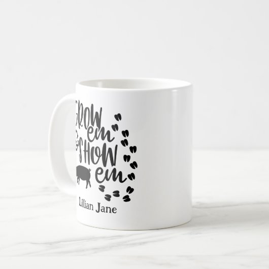 Grow Em Show Em Pig Custom Name Kaffeetasse (Vorderseite Links)