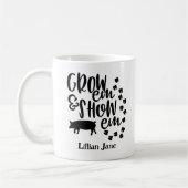 Grow Em Show Em Pig Custom Name Kaffeetasse (Links)