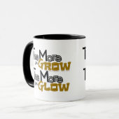 Grow & Glow Mug – Inspirational Quote Tasse (Vorderseite Links)