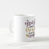 Grow old with me, the best is yet to come kaffeetasse (Vorderseite Links)