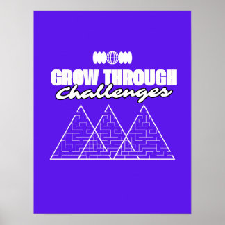 Grow Through Challenges – Inspirational Growth Poster