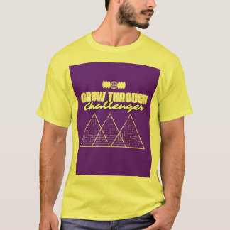 Grow Through Challenges – Inspirational t shirt 