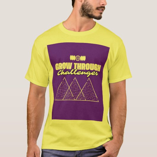 Grow Through Challenges – Inspirational t shirt  (Vorderseite)
