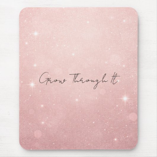 Grow Through It Strength, Healing  Mousepad (Vorne)