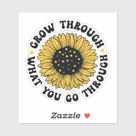 Grow through what you go through.  aufkleber (Blatt)