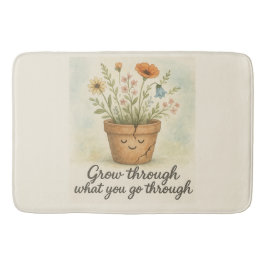 Grow Through What You Go Through Badematte