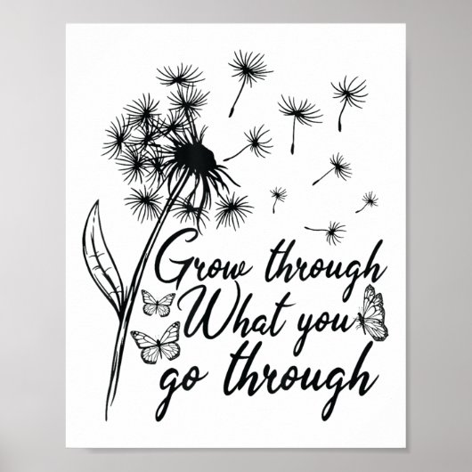 Grow Through What You Go Through Insrational Motiv Poster (Vorne)