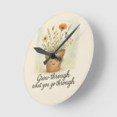Grow Through What You Go Through Runde Wanduhr (Winkel)