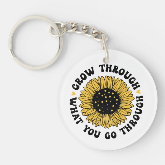 Grow through what you go through. schlüsselanhänger (Vorderseite)