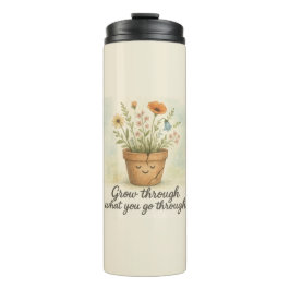 Grow Through What You Go Through Thermosbecher