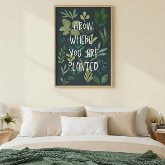 "Grow Where You Are Planted" Botanical Poster 