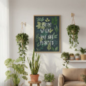 "Grow Where You Are Planted" Botanical Poster 
