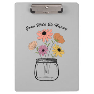 Grow Wild Be Happy: Die magische Freude der Natur  Klemmbrett