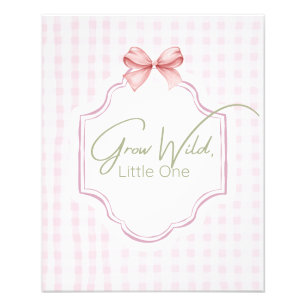 Grow Wild Little One   Pink Gingham Bow Kinderzimm Fotodruck