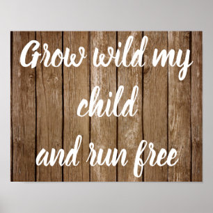 Grow Wild My Child Decor Poster