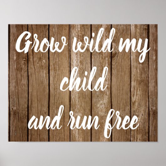 Grow Wild My Child Decor Poster (Vorne)