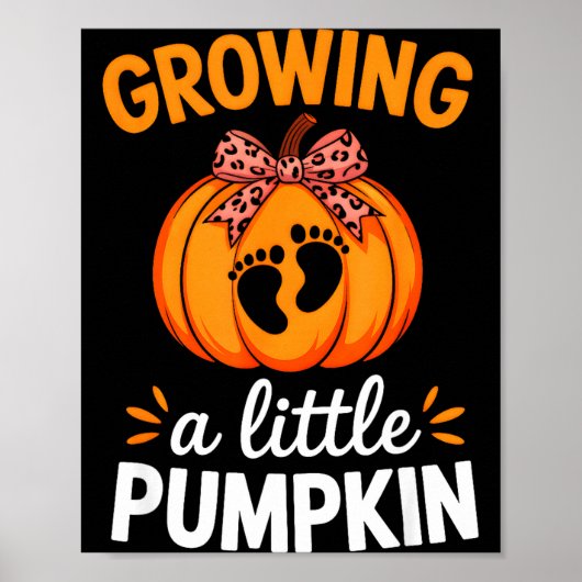 Growing A Little Pumpkin Maternity Thanksgiving Mo Poster (Vorne)