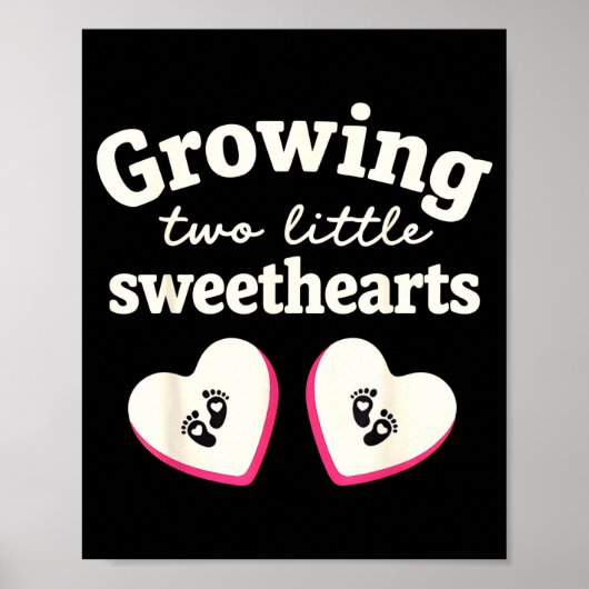 Growing Two Little Sweethearts Valentines Pregnanc Poster (Vorne)