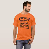 Grown-up Gotta Go Funny T - Shirt (Vorne ganz)
