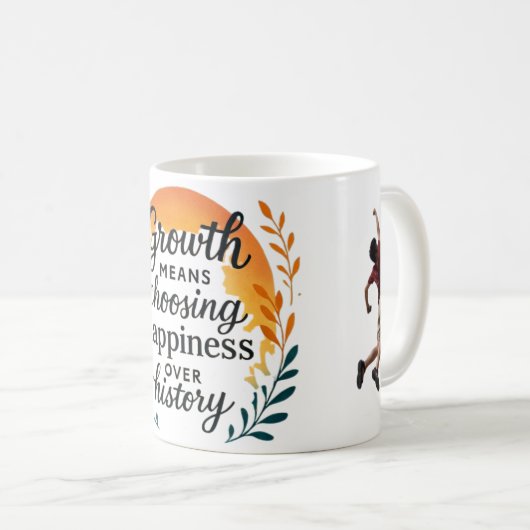 Growth Mindset Mug — Choosing Happiness Over Histo Kaffeetasse (VorderseiteRechts)