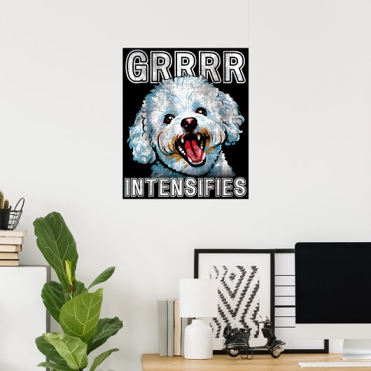 Grrr verstärkt Funny Dog Meme Poster (Heimbüro)