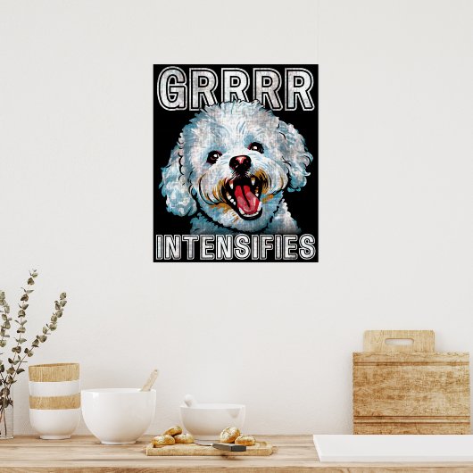 Grrr verstärkt Funny Dog Meme Poster (Küche)