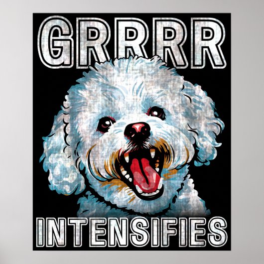 Grrr verstärkt Funny Dog Meme Poster (Vorne)