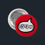 Grüezi! Hallo auf Schweizer Deutsch, Schwiizerdüts Button<br><div class="desc">Funky Cartoon Sprechblase mit Grüße - Grüezi</div>
