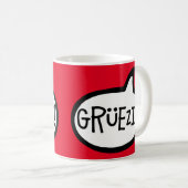 Grüezi! Hallo auf Schweizer Deutsch, Schwiizerdüts Kaffeetasse (VorderseiteRechts)