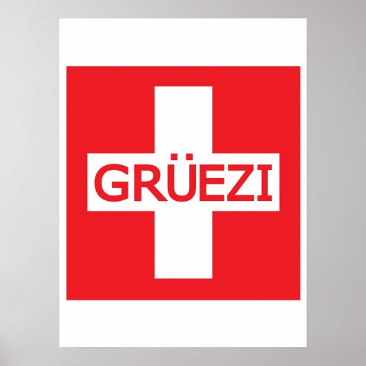Gruezi Switzerland Flag Poster (Vorne)