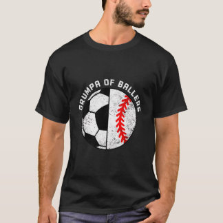 Grumpa Ballers Funny Soccer Baseball Grumpa T-Shirt