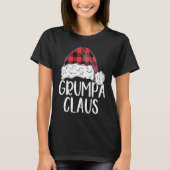 Grumpa Claus Christmas Costume Santa Matching Fam T-Shirt (Vorderseite)