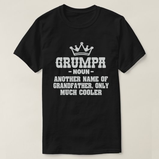 Grumpa Definition Funny bedeutet Cool Opa-Geschenk T-Shirt (Design vorne)