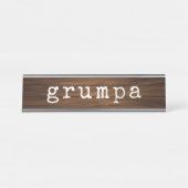Grumpa Funny Grumpy Grandpa Gag Geschenk Schreibtischnamensplakette (Vorderseite )