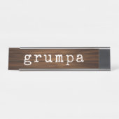 Grumpa Funny Grumpy Grandpa Gag Geschenk Schreibtischnamensplakette (Vorderseite )