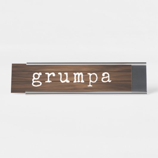 Grumpa Funny Grumpy Grandpa Gag Geschenk Schreibtischnamensplakette (Vorderseite )