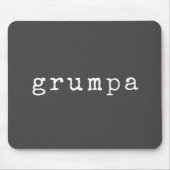 Grumpa | Funny Grumpy Grandpa in Schwarz und Weiß Mousepad (Vorne)