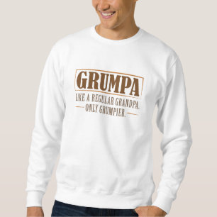 Grumpa Sweatshirt