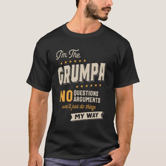 Grumpa Way Funny Großvater Vater's Day T-Shirt (Vorderseite)