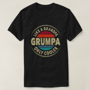 Grumpa wie ein Opa nur Cooler Vatertag Geschenk T-Shirt