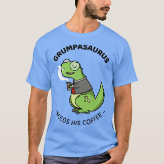 Grumpasaurus Sein T-Shirt