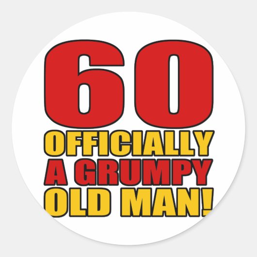 Grumpy 60. Geburtstags-Spaß Runder Aufkleber (Vorderseite)