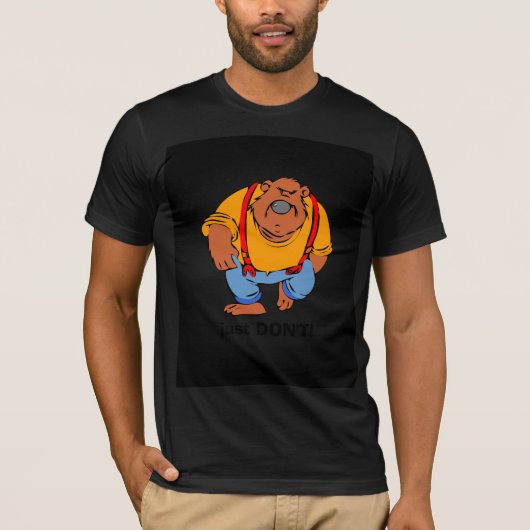 Grumpy Bear in Bib Overalls - nur DONT T-Shirt (Vorderseite)