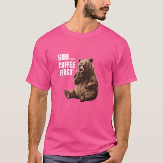 Grumpy Bear Sprichwort Shh Coffee First Funny & Ni T-Shirt (Vorderseite)