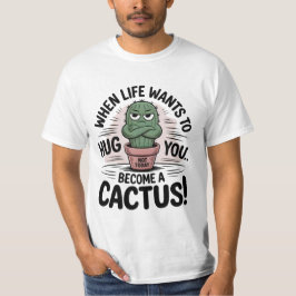 Grumpy Cactus - Funny "Not Today" Quote Cartoon T-Shirt